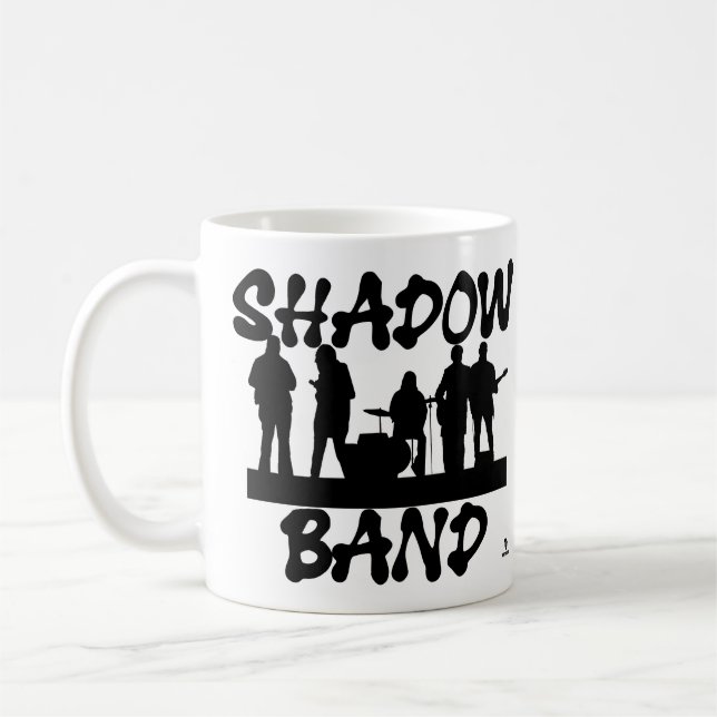 Shadow Band Fun Music Humor Slogan Coffee Mug (Left)