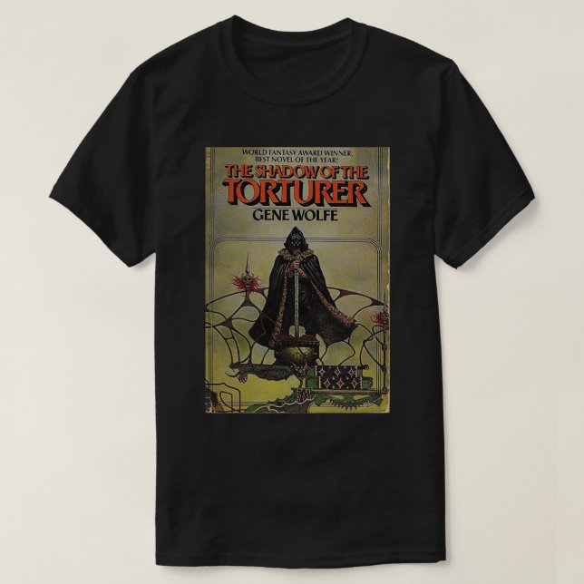 Shadow Of The Torturer Gene Wolfe  T-Shirt (Design Front)