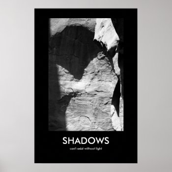 Shadows Can't Exist Without Light Poster by bluerabbit at Zazzle