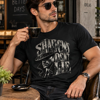 Shadows Dont Lie Vintage Noir Detective T-Shirt