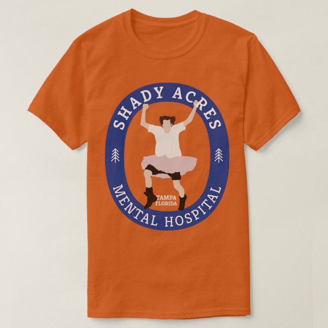 Shady Acres Mental Hospital Tampa Florida T-Shirt (Design Front)