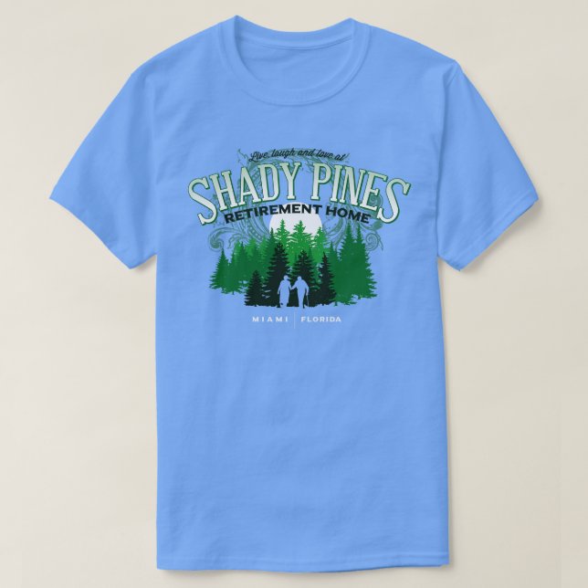 Shady Pines Retirement Home T-Shirt (Design Front)