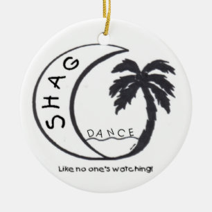 Shag Like no one's watching! Ceramic Ornament