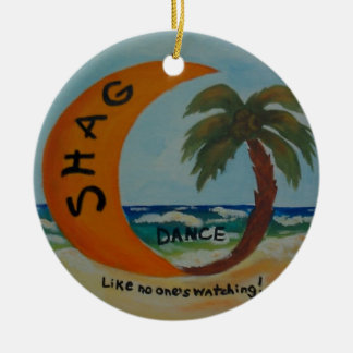 SHAG Like no one's watching! Ornament