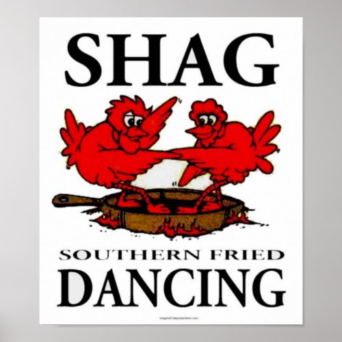 Shag Southern Fried Dancing Crispy Poster