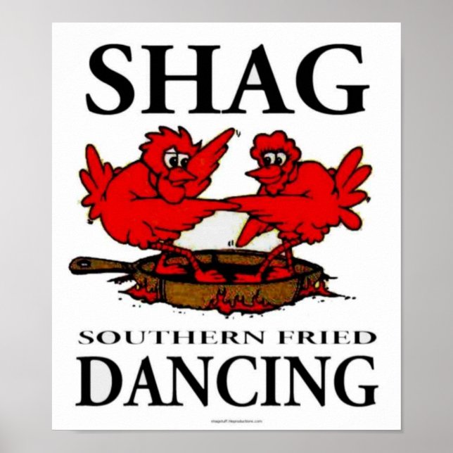 Shag Southern Fried Dancing Crispy Poster (Front)