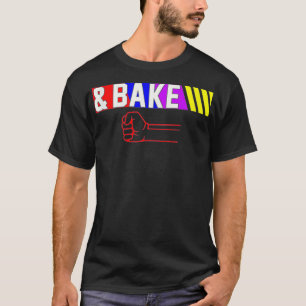 Shake And Bake Funny Family Matching Lover Dad Dau T-Shirt