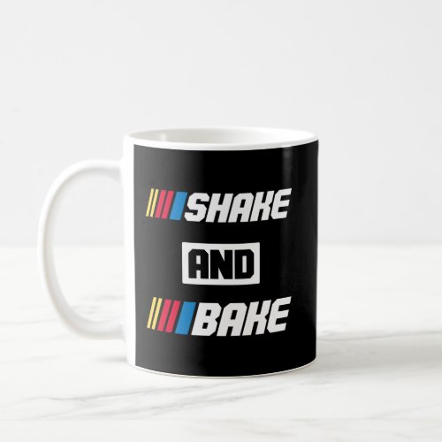 Shake And Bake Parody Coffee Mug