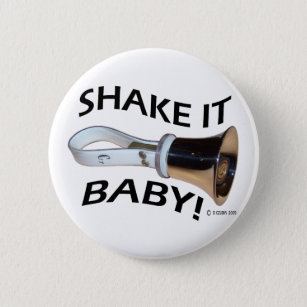 Shake It Baby! Button