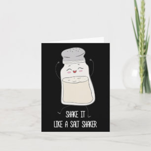 Shake It Like A Salt Shaker Funny Cute Salt Dancin Card