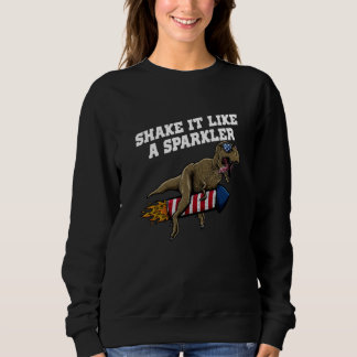 Shake It Like a Sparkler Patriotic American Patrio Sweatshirt