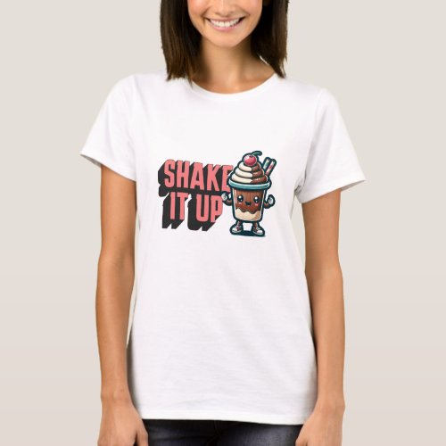 Shake It Up  Chocolate Milkshake Pun  T_Shirt