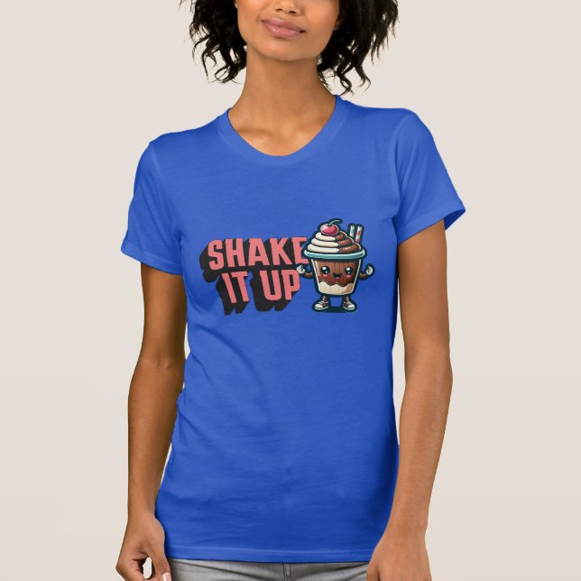 Shake It Up  Chocolate Milkshake Pun  T-Shirt (Front)