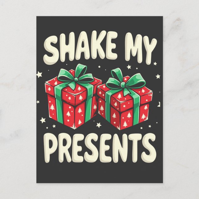 Shake My Presents Funny Christmas Present  Postcard (Front)