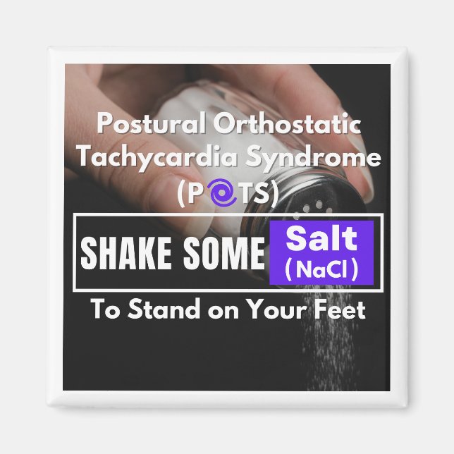 SHAKE SOME SALT - To Stand on Your Feet (POTS) Magnet (Front)