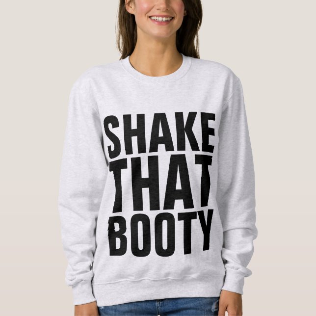 SHAKE THAT BOOTY DANCE HIP HOP T-Shirts (Front)