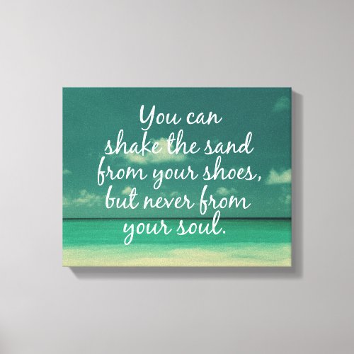 Shake the Sand from Soul Beach Quote Canvas Print