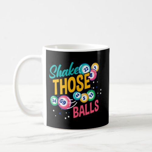 Shake Those Balls Bingo Player Coffee Mug