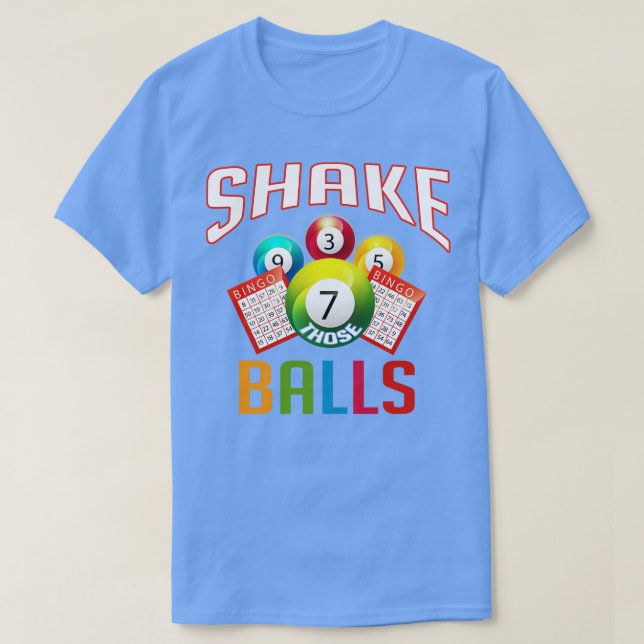 Shake Those Balls Funny Bingo T-Shirt (Design Front)