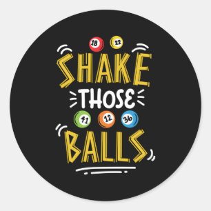 Shake Those Balls Gambling Lottery Bingo Balls Dau Classic Round Sticker