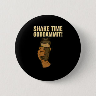 Shake Time - Funny Bodybuilding Gym – Protein Shak Button