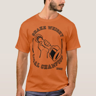 Shake Weight Local Champion T-Shirt