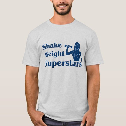 Shake Weight Superstars T_Shirt