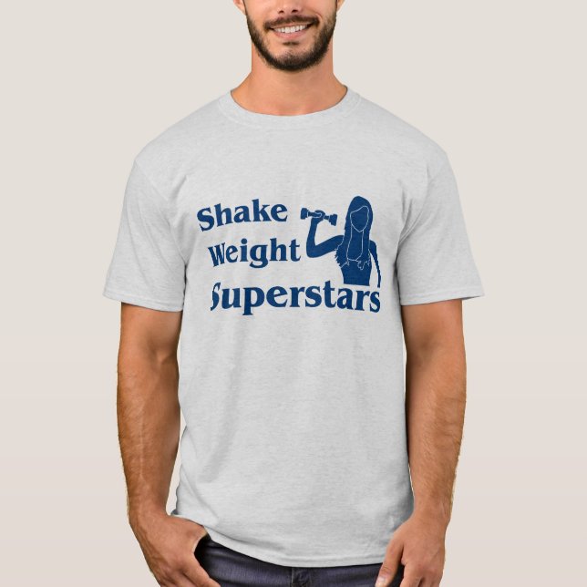 Shake Weight Superstars T-Shirt (Front)