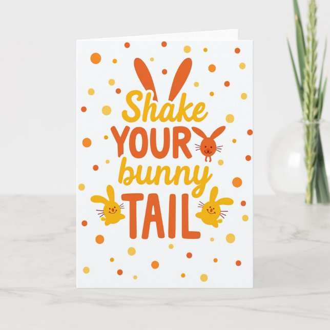 Shake Your Bunny Tail Greeting Card (Front)