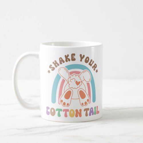 Shake Your Cotton Tail Coffee Mug
