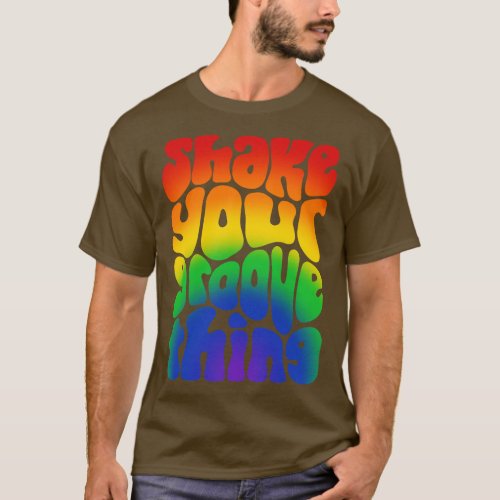 Shake Your Groove Retro Word Art 1 T_Shirt