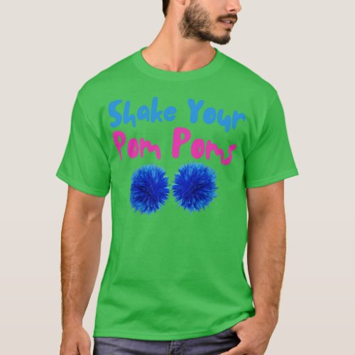 Shake Your Pom Poms T_Shirt