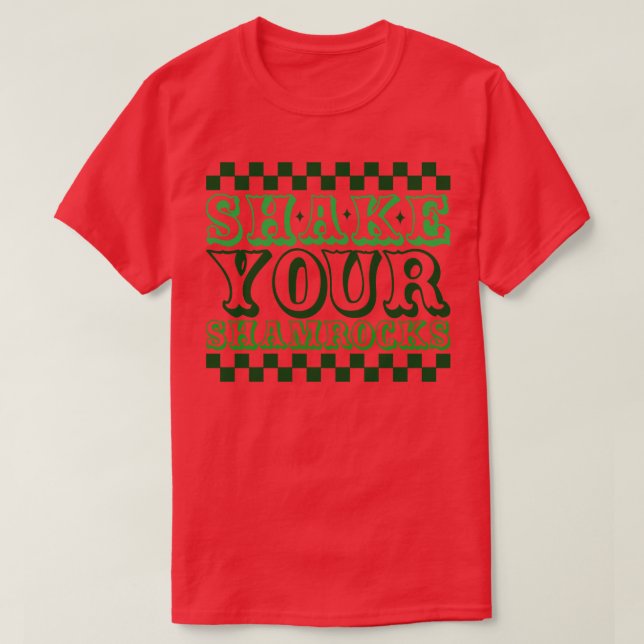 Shake Your Shamrock 1 T-Shirt (Design Front)
