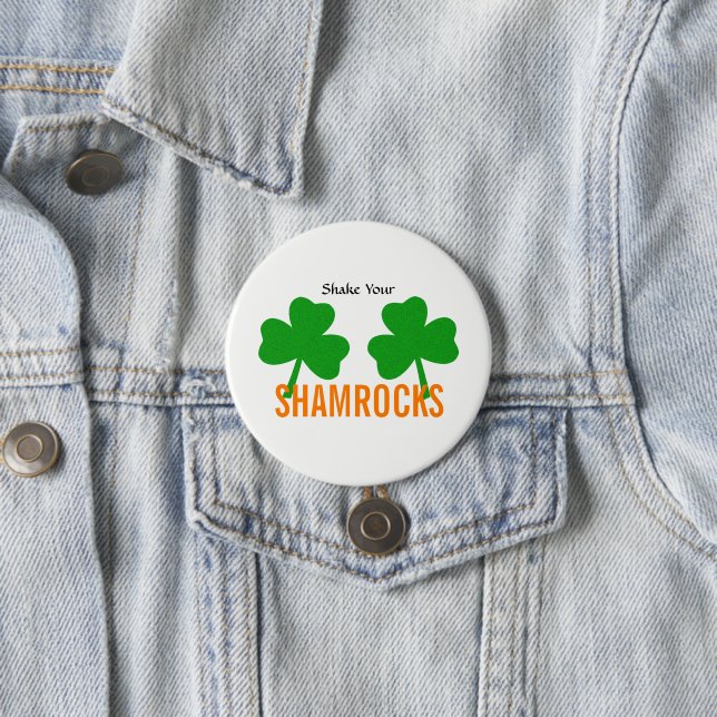 Shake Your Shamrock Luck Of Irish Party Pinback Button (In Situ)