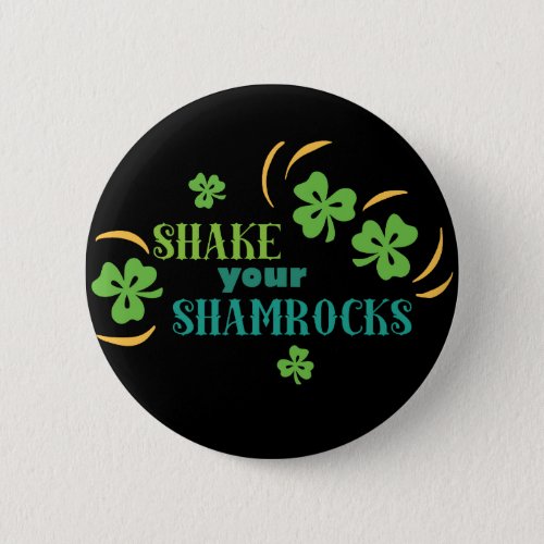 Shake Your Shamrocks Button