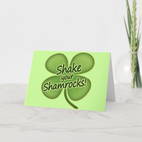 Shake Your Shamrocks Card
