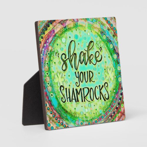Shake Your Shamrocks Funny Green Inspirivity Plaque