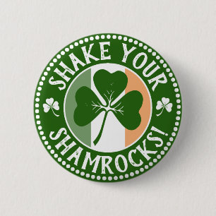 Shake Your Shamrocks   Funny Saint Patrick's Day Pinback Button