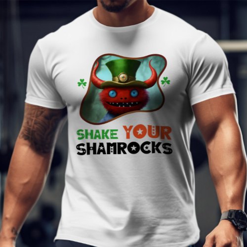 Shake Your Shamrocks _ Leprechauns Pot of Fun T_Shirt