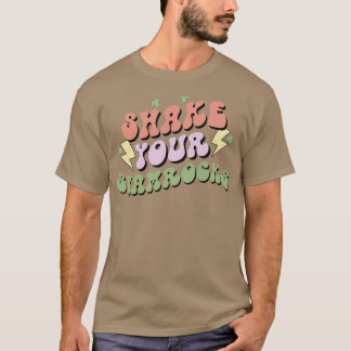 Shake Your Shamrocks T-Shirt