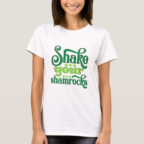 Shake Your Shamrocks T_Shirt