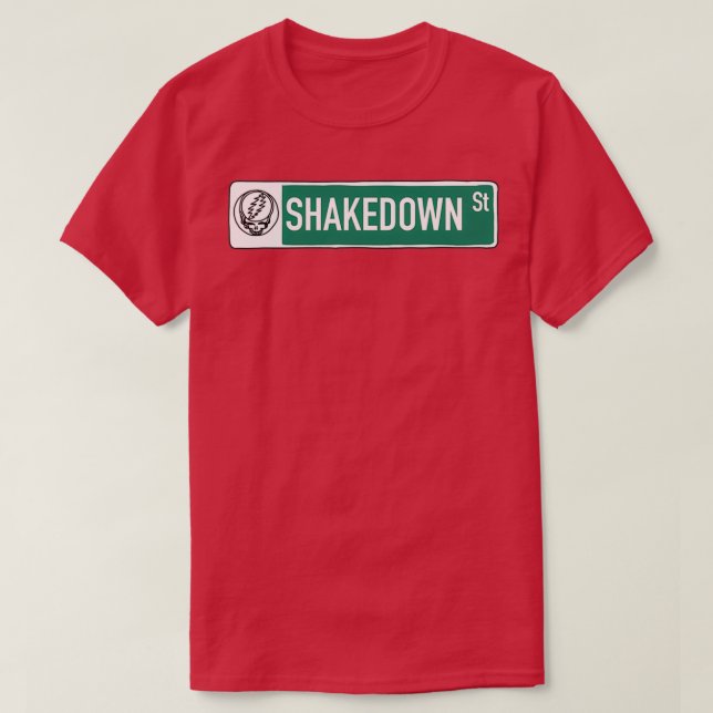 Shakedown street sign  T-Shirt (Design Front)