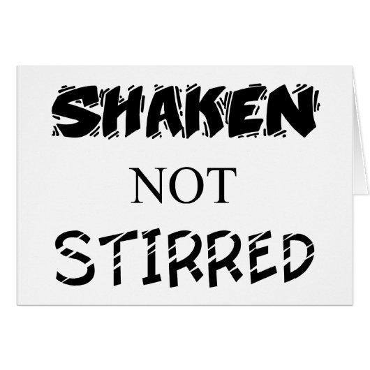 Shaken not Stirred (Front Horizontal)