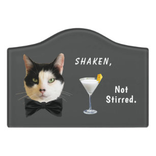 "Shaken, Not Stirred" Black & White Cat Door Sign