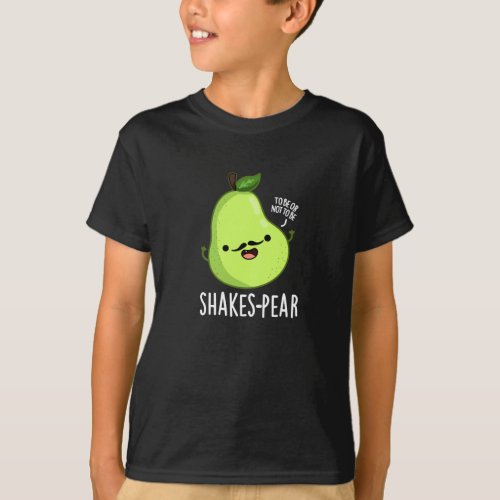 Shakes_pear Funny Pear Fruit Pun Dark BG T_Shirt