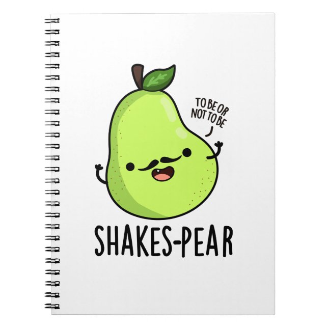 Shakes-pear Funny Pear Fruit Pun  Notebook (Front)