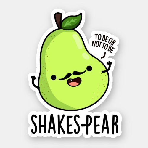 Shakes_pear Funny Pear Fruit Pun  Sticker