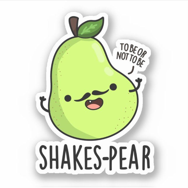 Shakes-pear Funny Pear Fruit Pun  Sticker (Front)