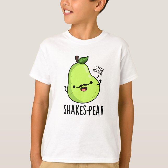 Shakes-pear Funny Pear Fruit Pun  T-Shirt (Front)