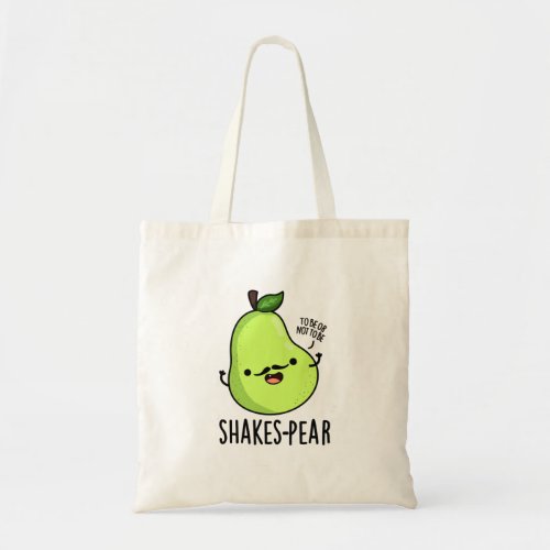 Shakes_pear Funny Pear Fruit Pun  Tote Bag